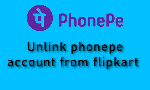 How to unlink phonepe account from flipkart